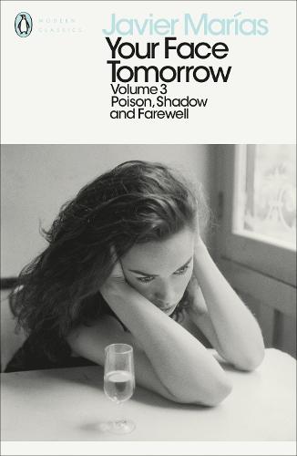 Your Face Tomorrow, Volume 3: Poison, Shadow and Farewell - Penguin Modern Classics (Paperback)
