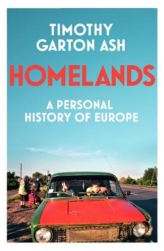 Homelands: A Personal History of Europe (Hardback)