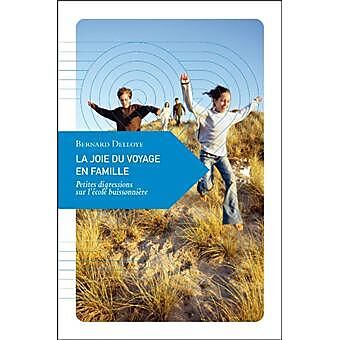 LA JOIE DU VOYAGE EN FAMILLE