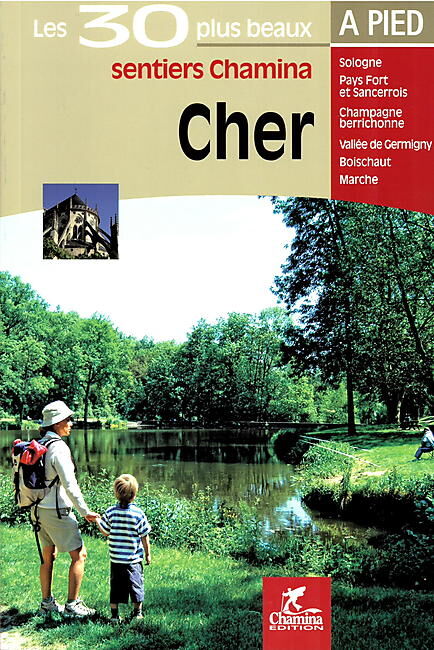 CHAMINA - 30 PLUS BEAUX SENTIERS CHER