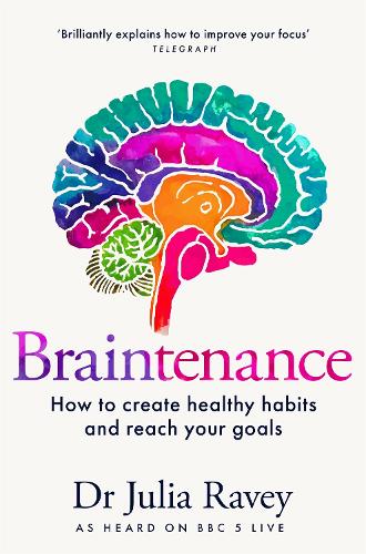 Braintenance: How to Create Healthy Habits and Reach Your Goals (Paperback)