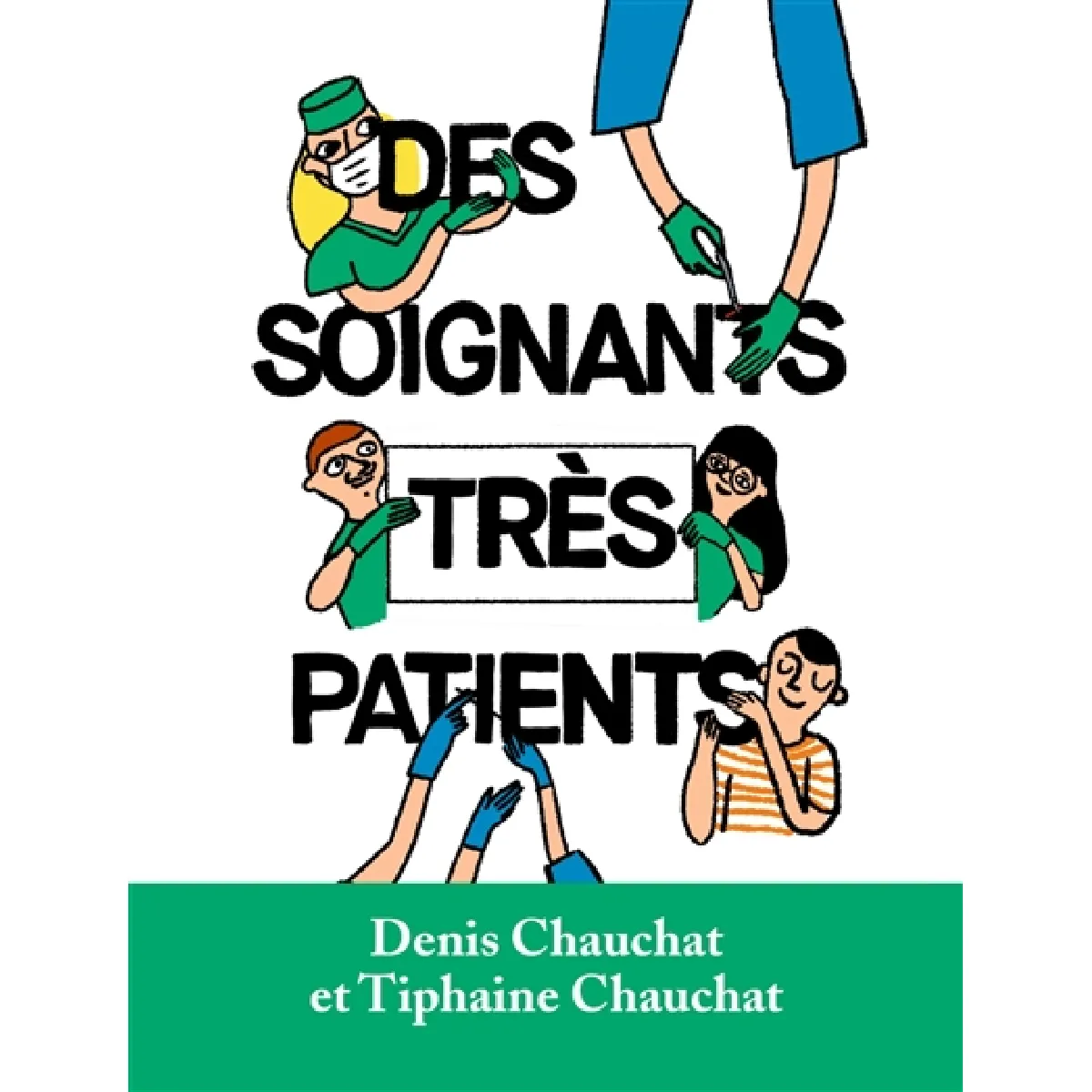Des soignants très patients · Occasion
