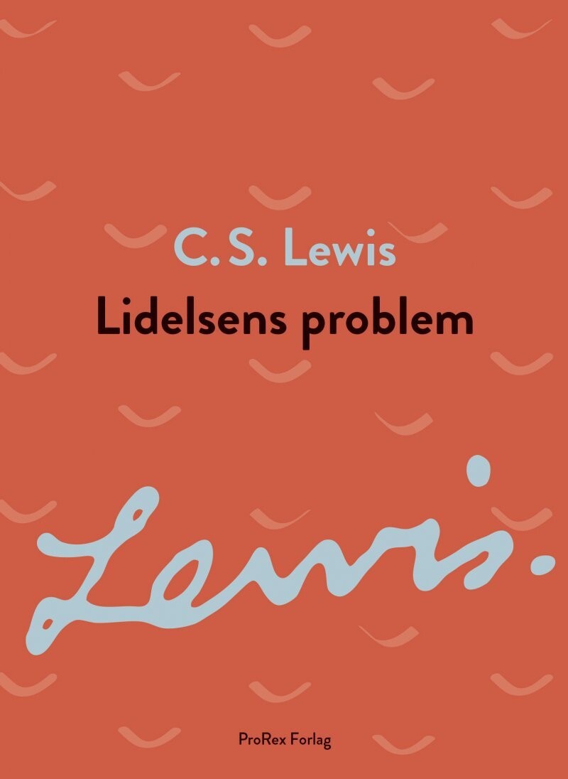 Lidelsens Problem - C.s. Lewis - Bog