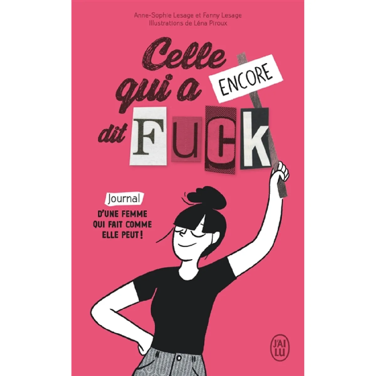 Celle qui a encore dit fuck : journal d'une femme qui fait comme elle peut ! · Occasion