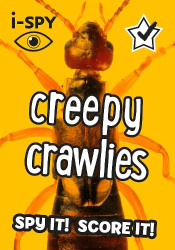 i-SPY Creepy Crawlies: Spy it! Score it! - Collins Michelin i-SPY Guides (Paperback)