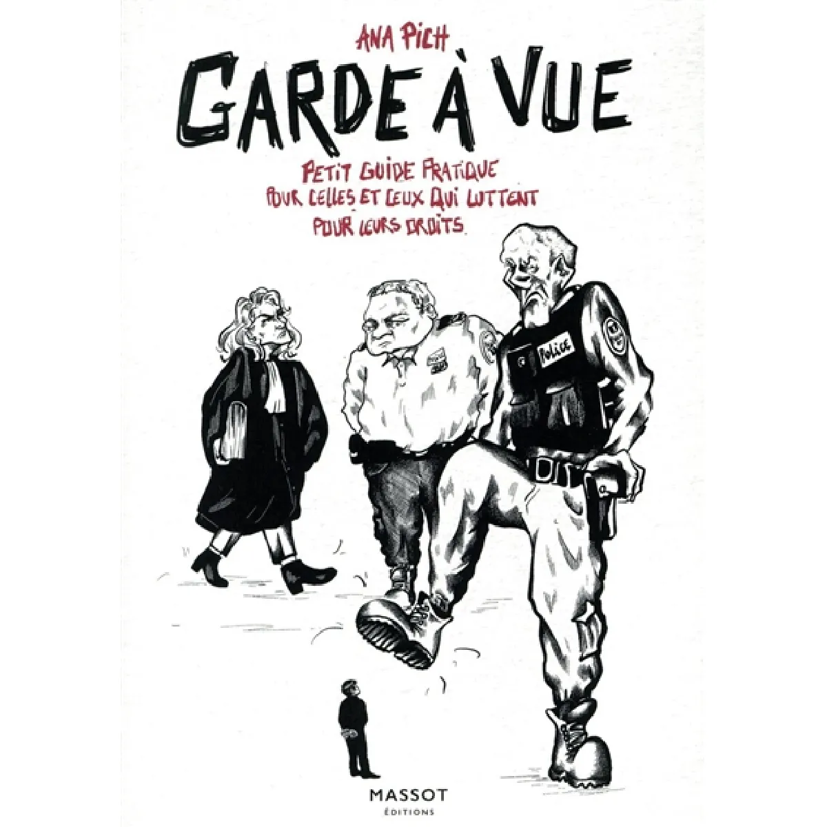 Garde à vue : petit guide pratique pour celles et ceux qui luttent pour leurs droits · Occasion
