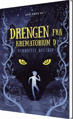 Drengen Fra Krematorium D - Henriette Rostrup - Bog