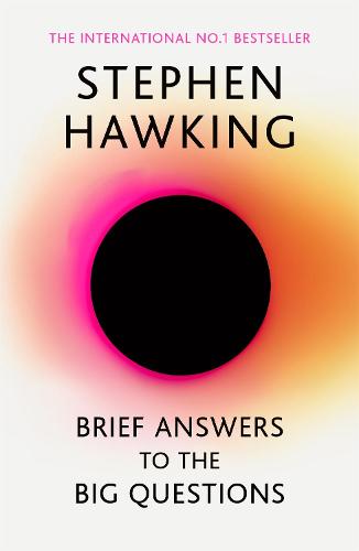 Brief Answers to the Big Questions: the final book from Stephen Hawking (Paperback)