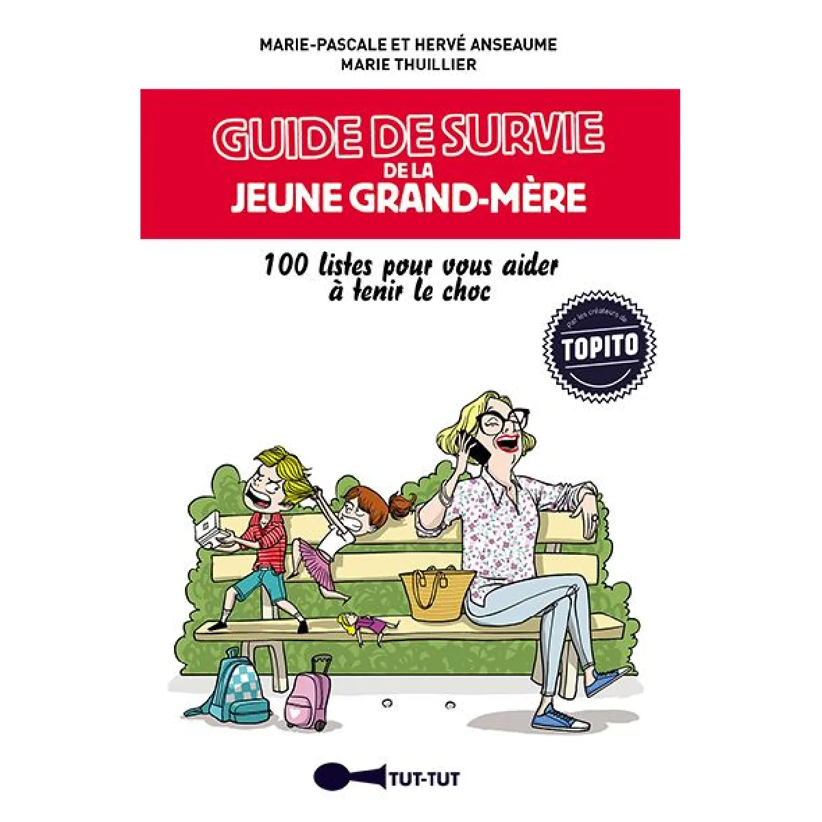Guide de survie de la jeune grand-mère : 100 listes pour vous aider à tenir le choc · Occasion