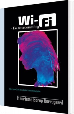 Wi-Fi - Henriette Borup Borregaard - Bog