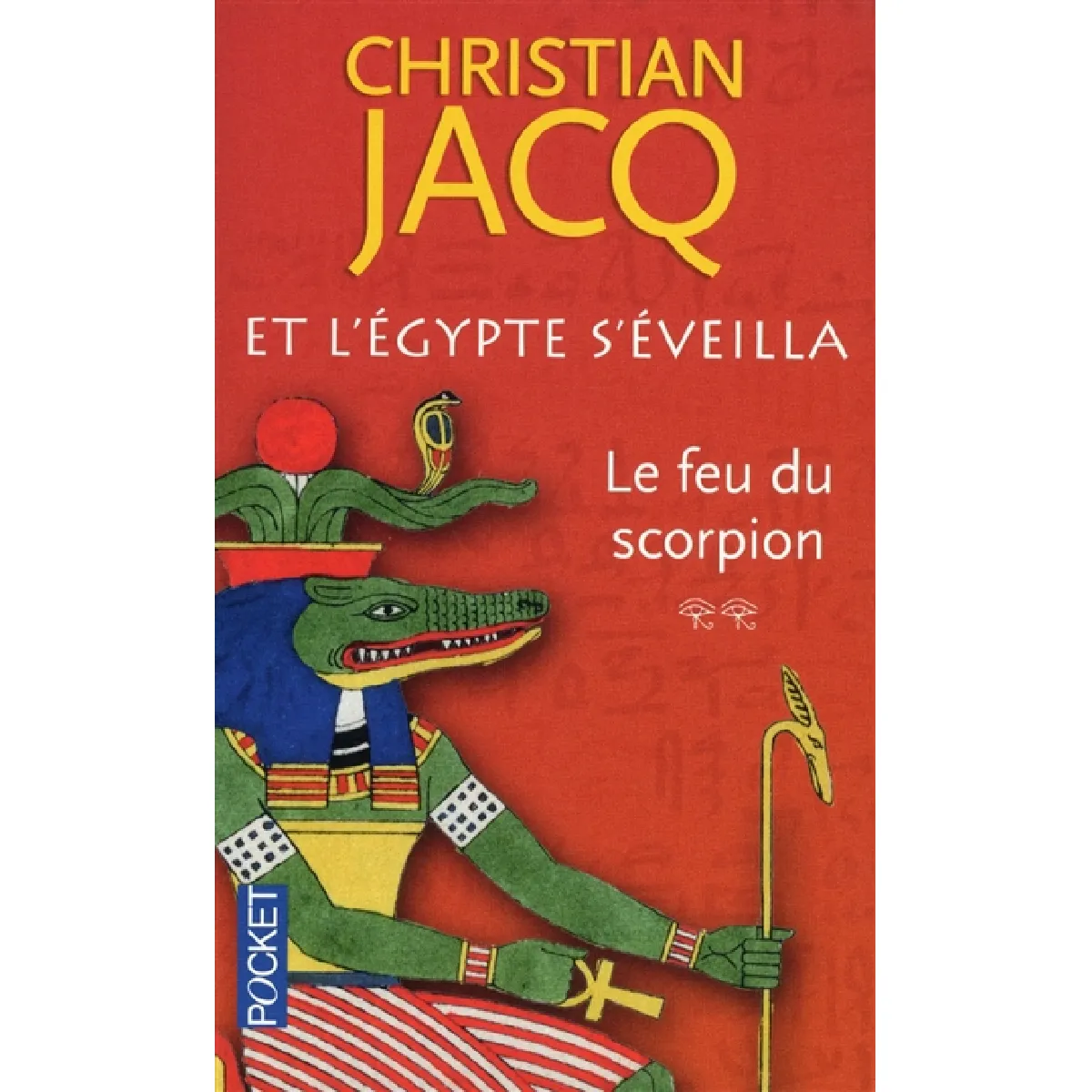 Et l'Egypte s'éveilla. Vol. 2. Le feu du scorpion · Occasion