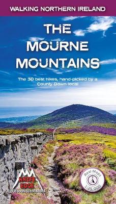 The Mourne Mountains: The 30 best hikes, handpicked by a County Down local (Paperback)