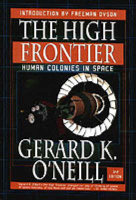 High Frontier: Human Colonies in Space, New Edition (Paperback)