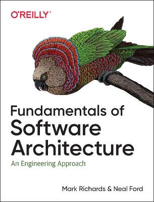 Fundamentals of Software Architecture: An Engineering Approach (Paperback)