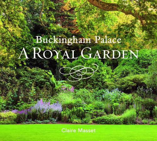 Buckingham Palace: A Royal Garden (Hardback)