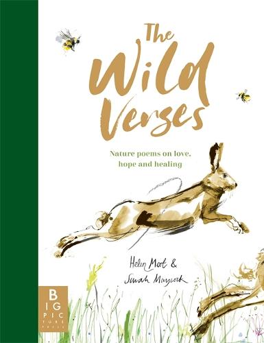 The Wild Verses: Nature poems on love, hope and healing - Sarah Maycock (Hardback)