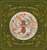 Paint with Thread: Through the Seasons