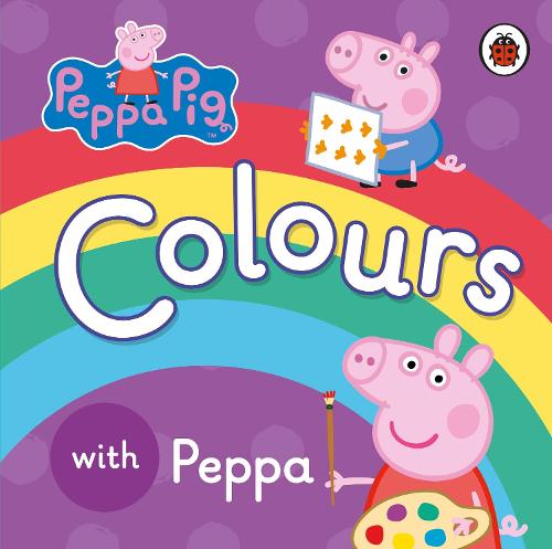 Peppa Pig: Colours - Peppa Pig (Board book)