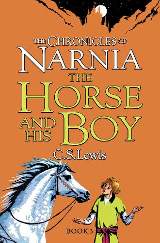 The Horse and His Boy - The Chronicles of Narnia Book 3 (Paperback)