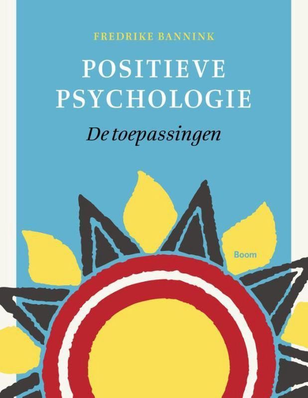 Gezondheid & Psychologie - Positieve Psychologie - Fredrike Bannink
