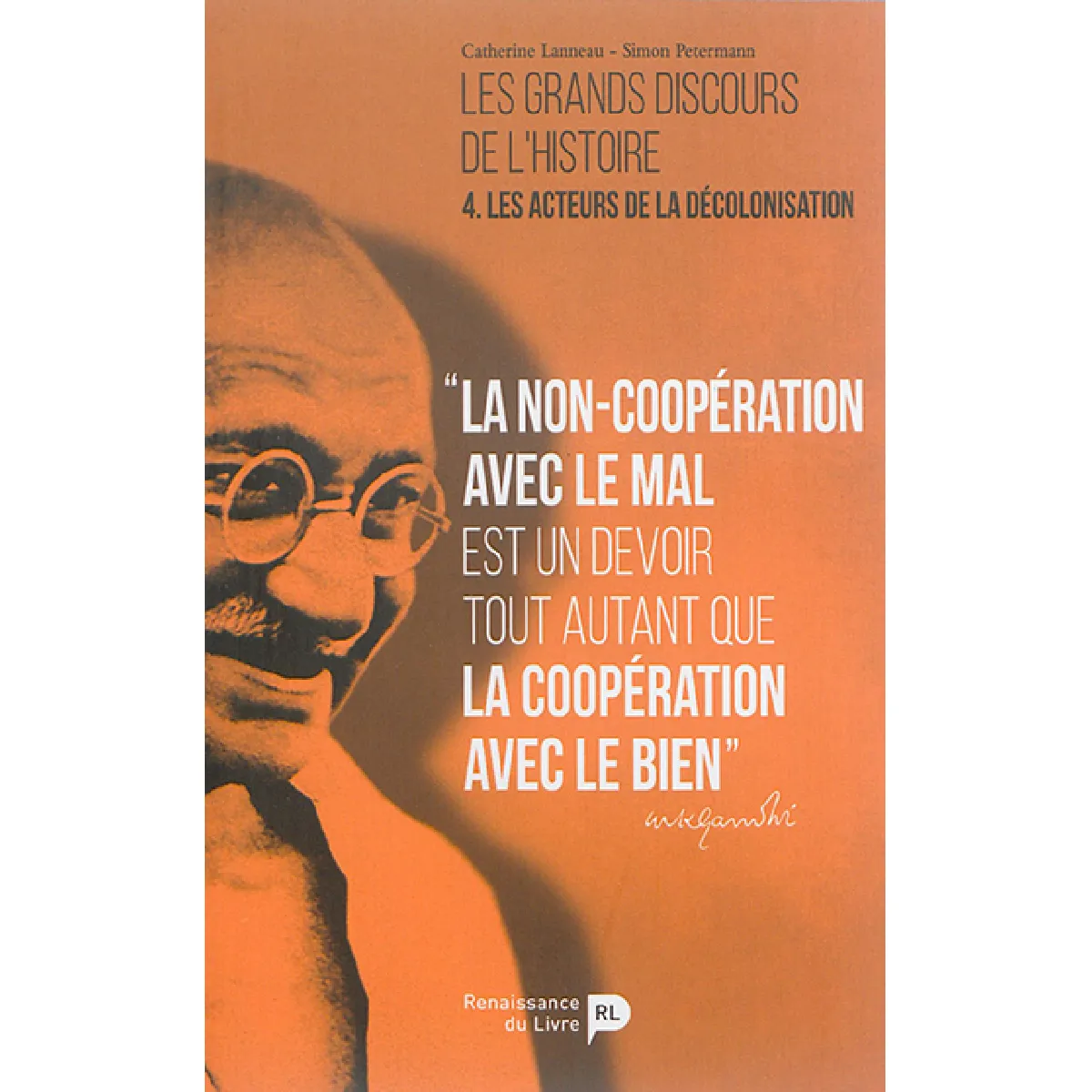 Les grands discours de l'histoire. Vol. 4. Les acteurs de la décolonisation · Occasion