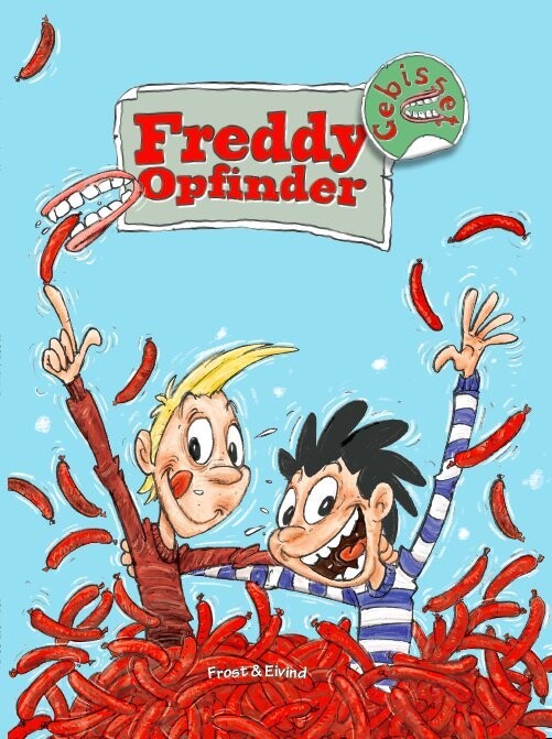 Freddy Opfinder Og Gebisset - Mikkel Nordin Frost - Bog