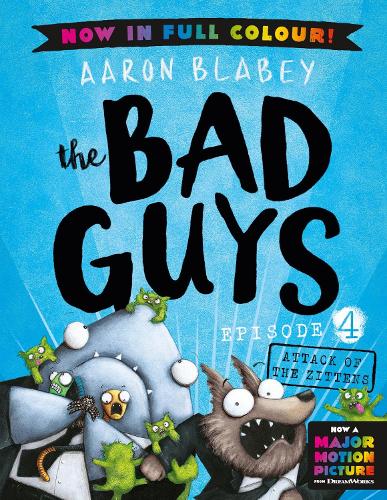 The Bad Guys 4 Colour Edition: Attack of the Zittens - The Bad Guys (Paperback)
