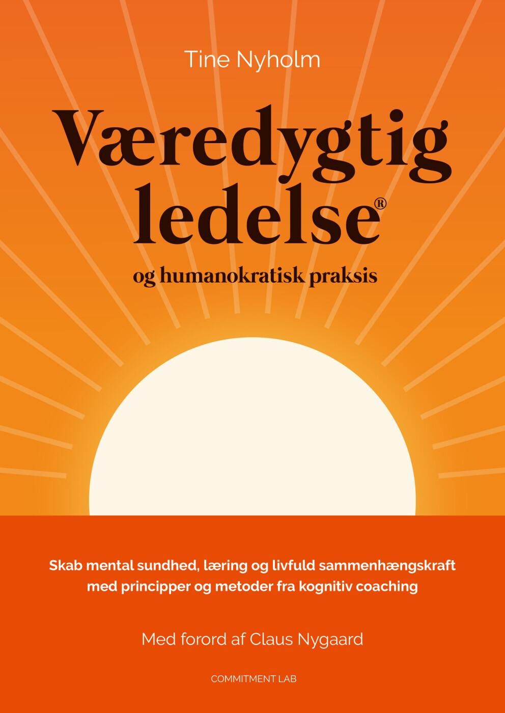 Væredygtig Ledelse Og Humanokratisk Praksis - Tine Nyholm - Bog