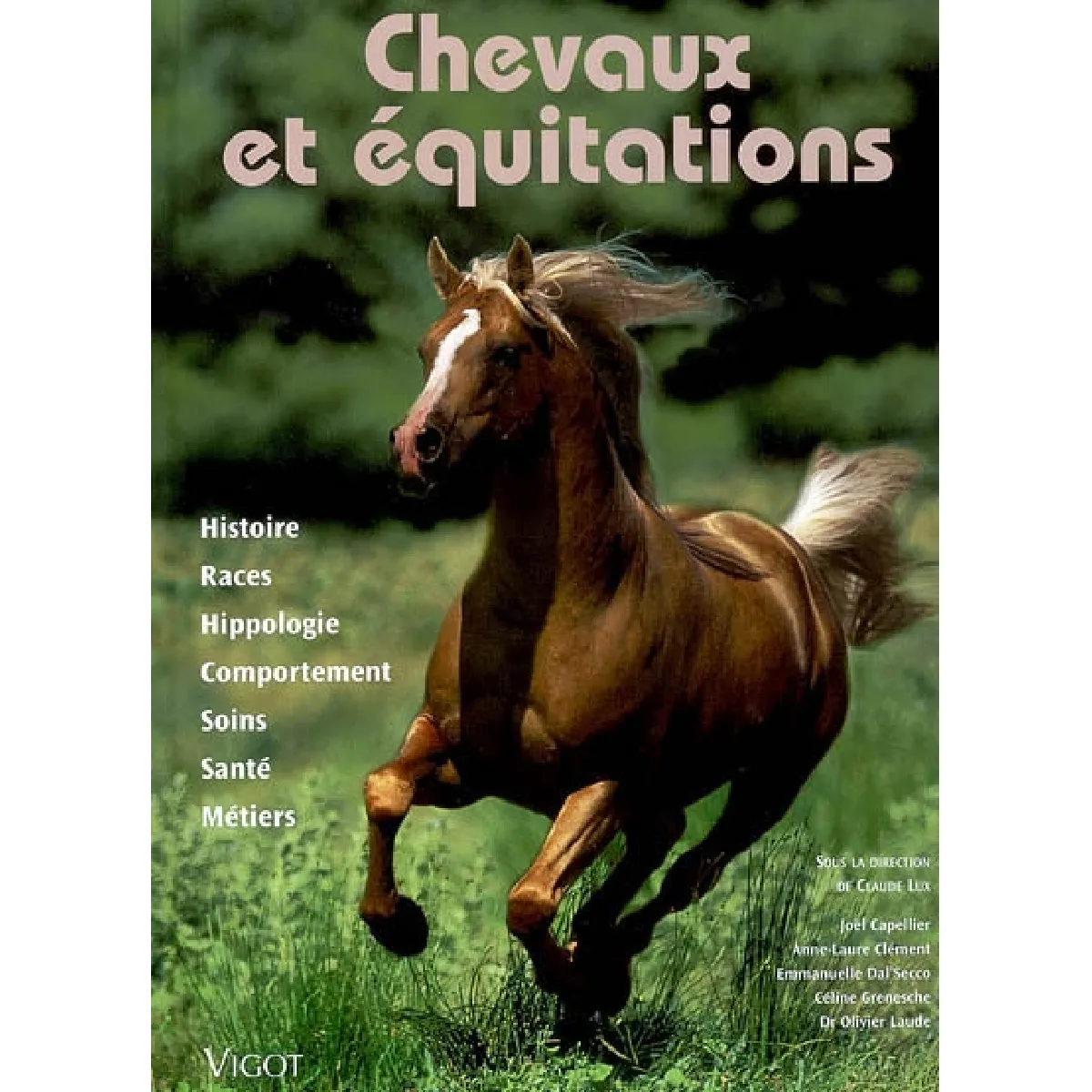 Chevaux et équitation : histoire, races, hippologie, comportement, soins, santé, métiers · Occasion