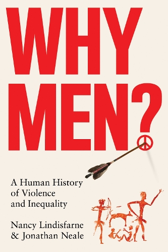 Why Men: A Human History of Violence and Inequality (Hardback)