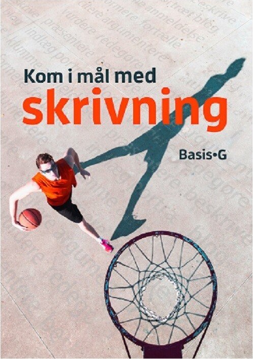 Kom I Mål Med Skrivning - Basis Og G - Lene Trolle Schütter - Bog