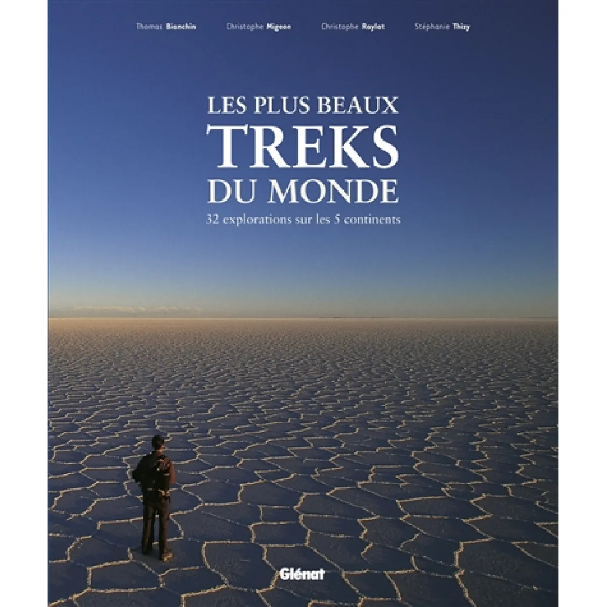 Les plus beaux treks du monde : 32 explorations sur les 5 continents · Occasion