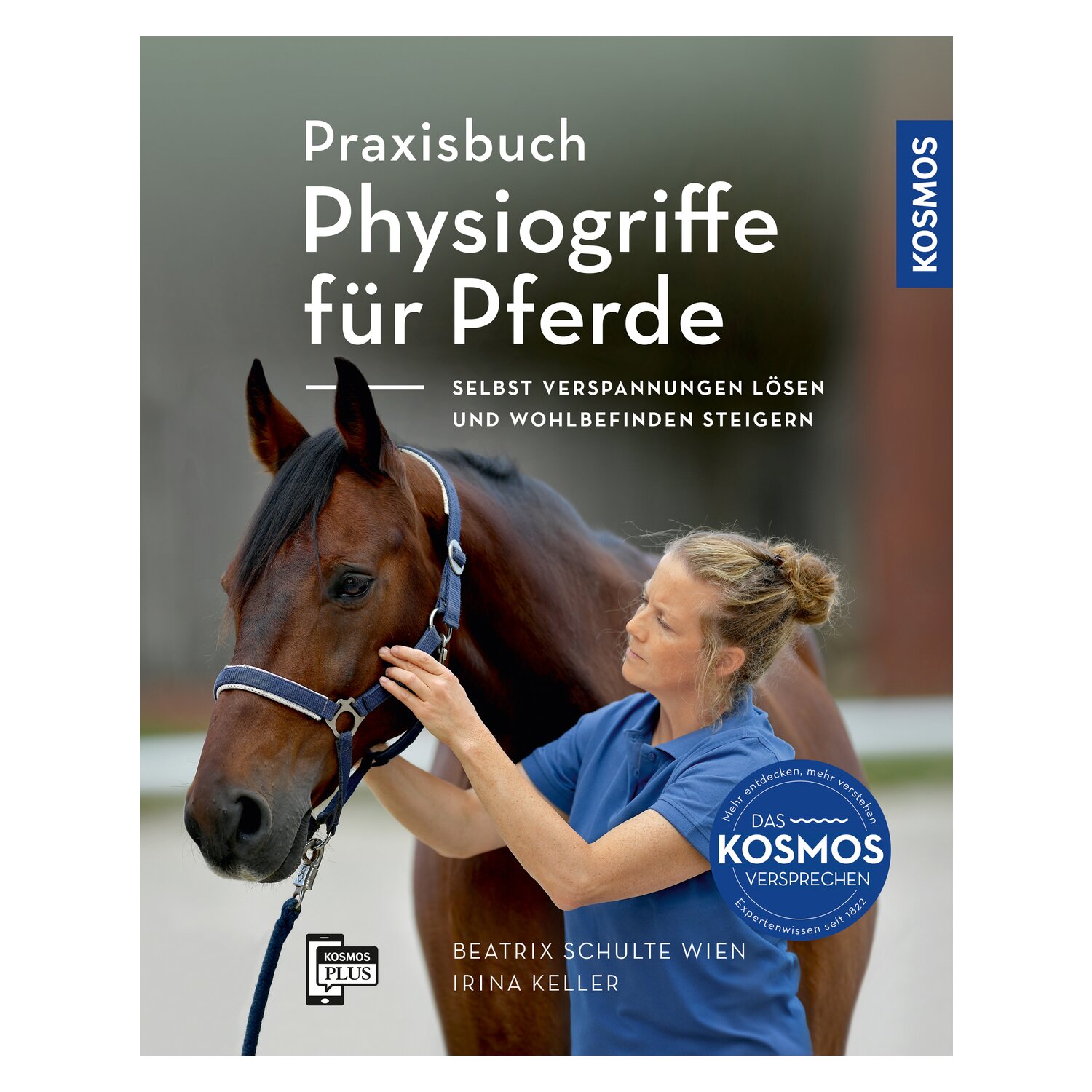 Praxisbuch Physiogriffe für Pferde. Selbst Verspannungen lösen und Wohlbefinden steigern