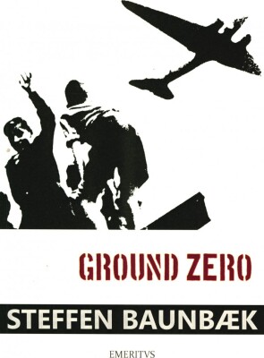 Ground Zero - Steffen Baunbæk - Bog