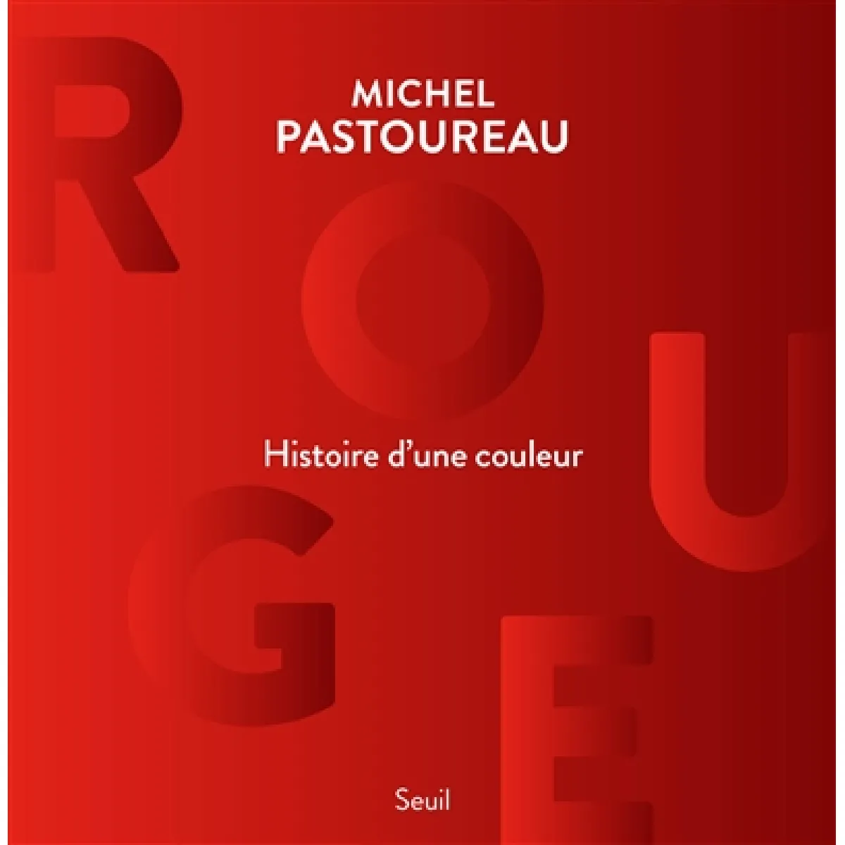 Rouge, histoire d'une couleur · Occasion