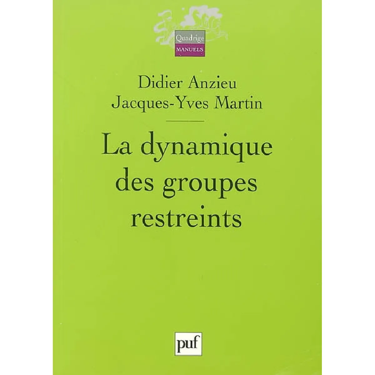 La dynamique des groupes restreints · Occasion