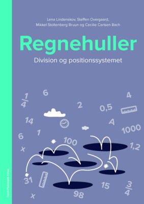 Regnehuller: Division Og Positionssystemet - Lena Lindenskov - Bog