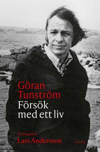 Göran Tunström : försök med ett liv