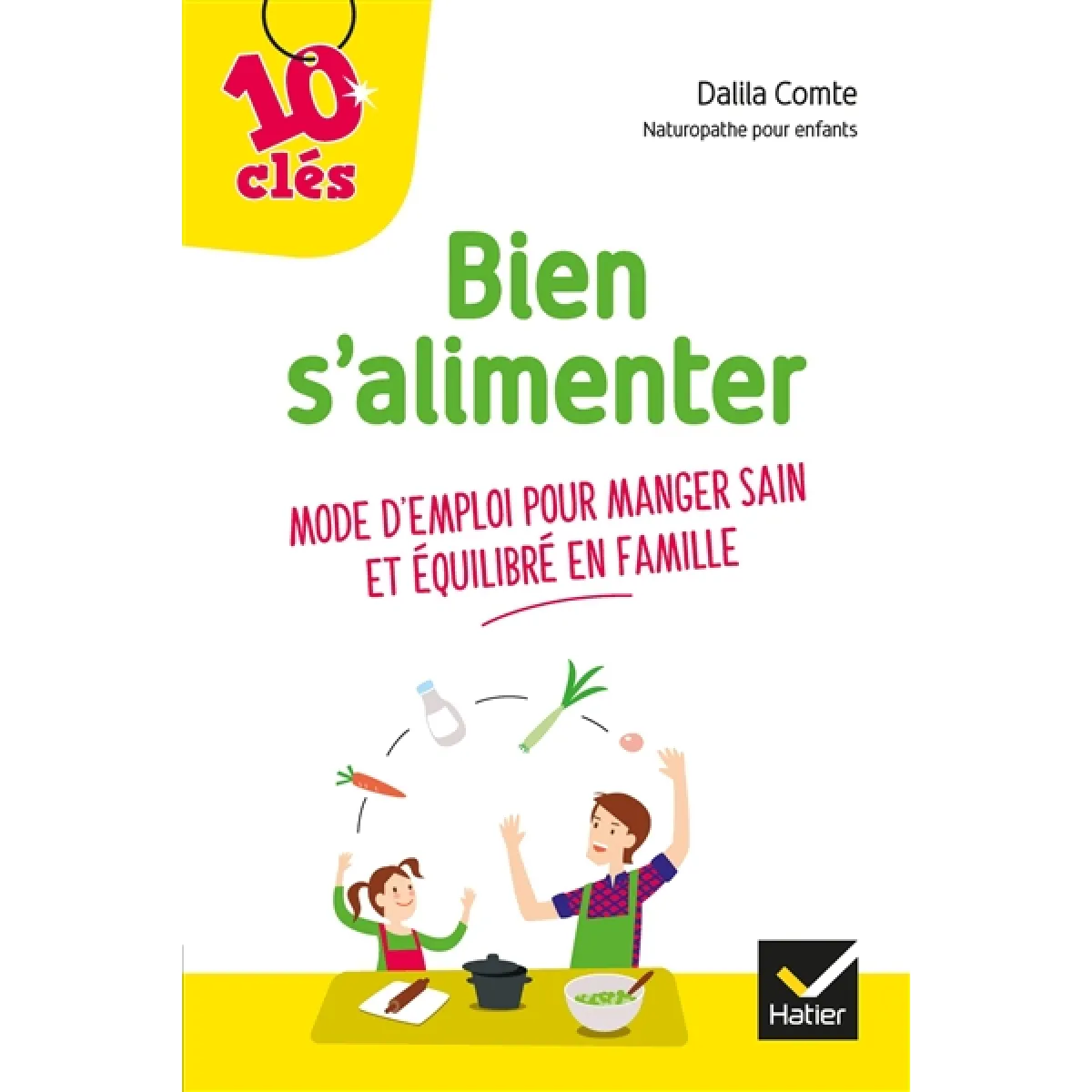 Bien s'alimenter : mode d'emploi pour manger sain et équilibré en famille · Occasion