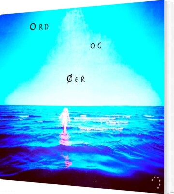 Ord Og Øer - Nanna Grønbech Petersen - Bog