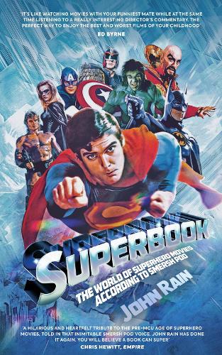 Superbook: The World of Superhero Movies According to Smersh Pod - The World of Film According to Smersh Pod (Paperback)