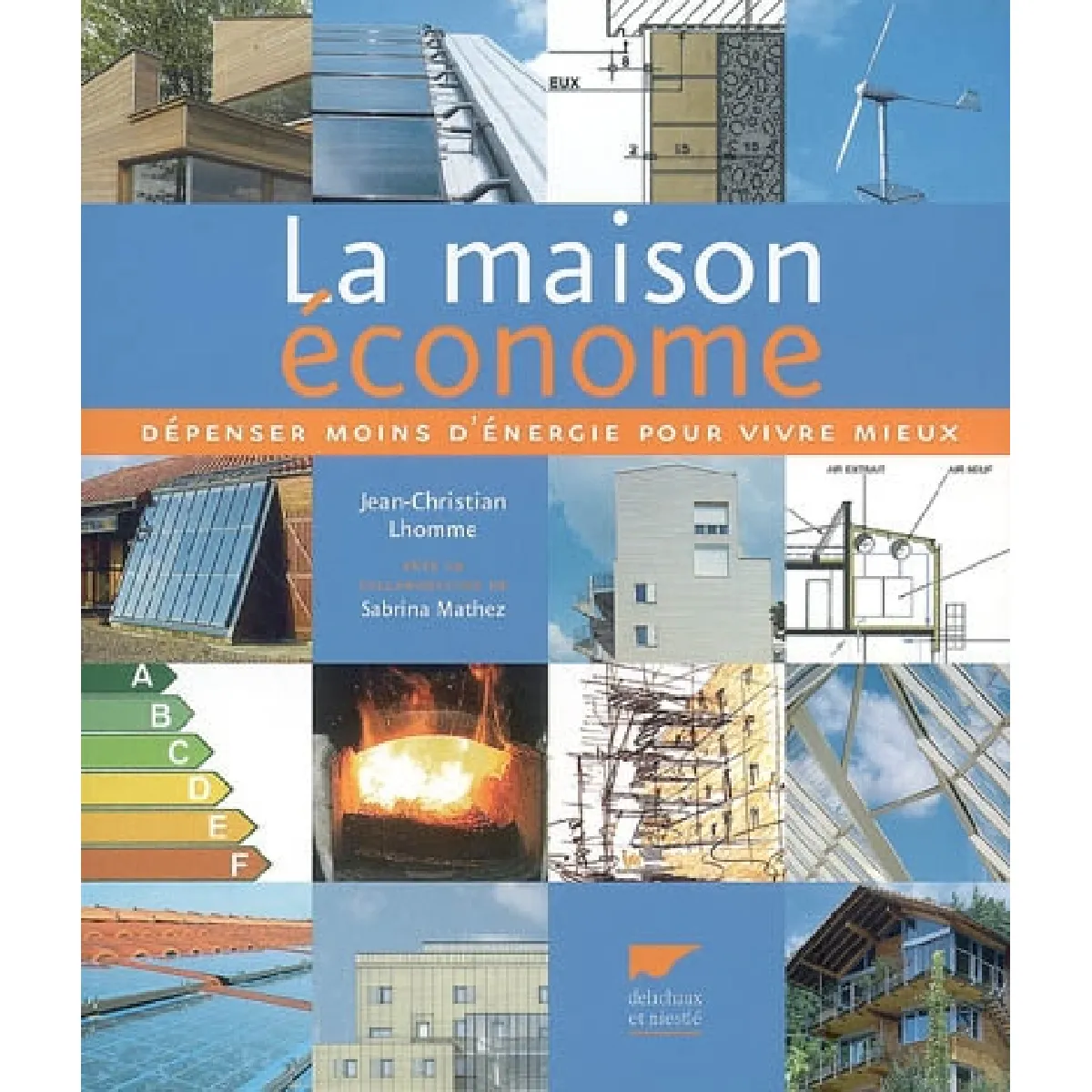 La maison économe : consommer moins d'énergie pour mieux vivre · Occasion