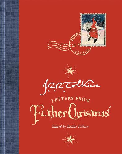 Letters from Father Christmas: Centenary Edition (Hardback)
