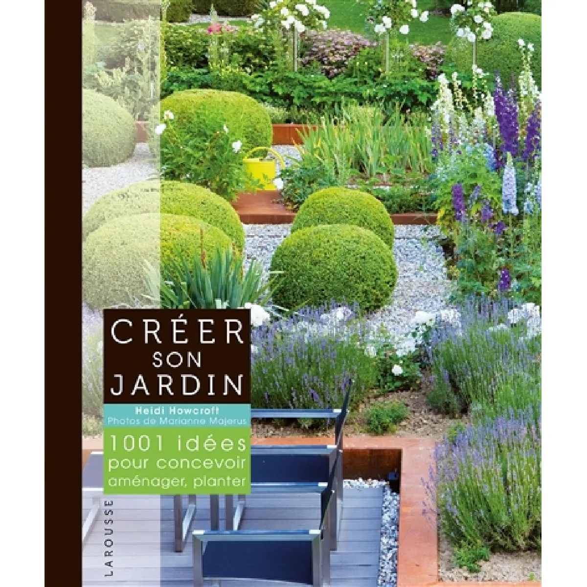 Créer son jardin : 1.001 idées pour concevoir, aménager, planter · Occasion