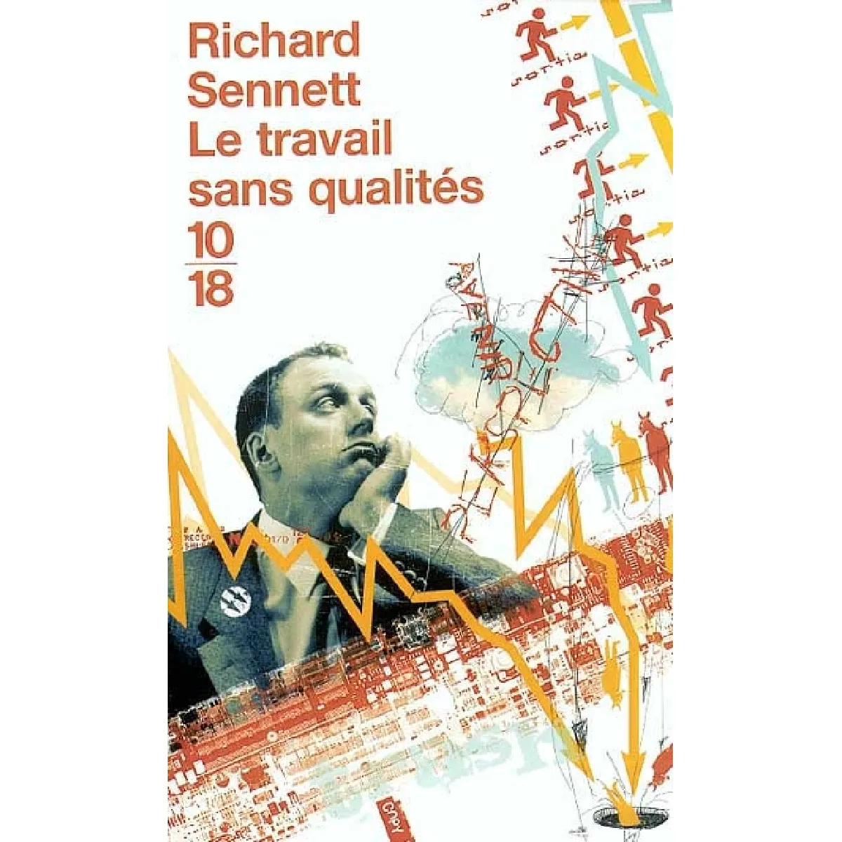 Le travail sans qualités : les conséquences humaines de la flexibilité · Occasion