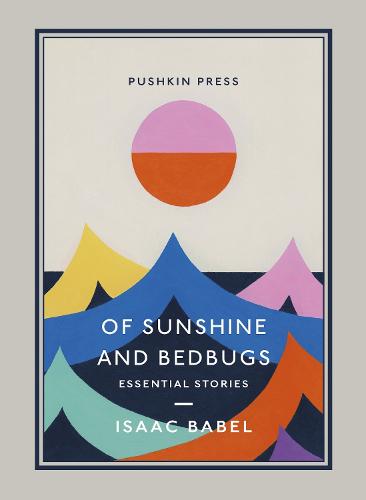 Of Sunshine and Bedbugs: Essential Stories - Pushkin Collection (Paperback)