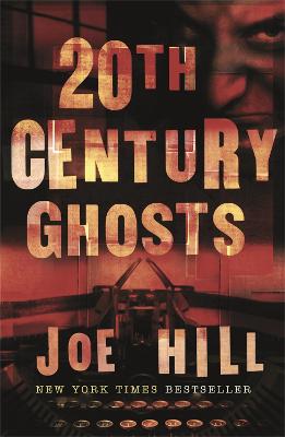 20th Century Ghosts: Featuring The Black Phone and other stories (Paperback)