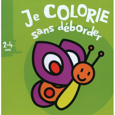 Je colorie sans déborder (2-4 ans) - Papillon