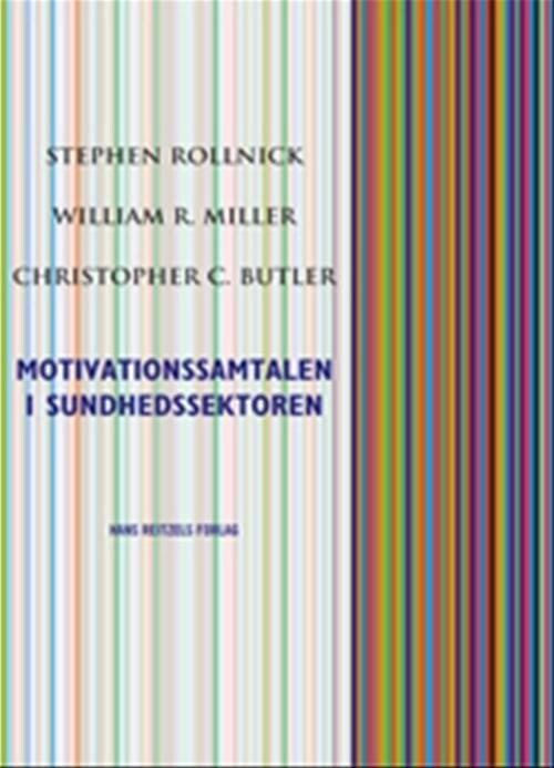 Motivationssamtalen I Sundhedssektoren - William R. Miller - Bog
