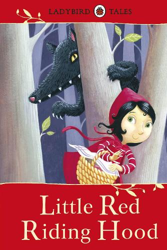 Ladybird Tales: Little Red Riding Hood (Hardback)